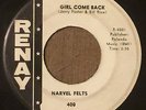 NARVEL FELTS Girl Come Back/Sweet Sweet Loving 45 Renay teen northern soul hear