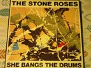 THE STONE ROSES - SHE BANGS THE DRUMS 12