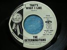 RARE NORTHERN SOUL 45 THE DETERMINATIONS - THAT'S WHAT I LIKE - PROMO  ORIGINAL
