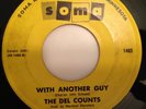 THE DEL COUNTS - With Another Guy SOMA Great Northern Soul Garage 45 HEAR
