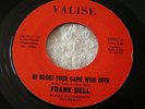 Frank Dell - He Broke Your Game Wide Open  -  listen