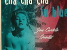 JOSE CURBELO QUINTET-CHA CHA IN BLUE-LP 12