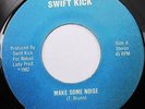 Indie Heavy Metal SWIFT KICK Lady Killer & Make Some Noise 45 private press 1982