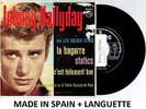 JOHNNY HALLYDAY LA BAGARRE RARE 45 T VINYL ESPAGNOL ESPAGNE SPAIN LANGUETTE