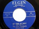 FIVE CHESTNUTS 45 My kind of baby / Chi Chi ELGIN  Doowop BB2554