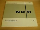 NDR JAZZ-WORKSHOP ´71 - LP - BARRE PHILLIPS - WEATHER REPORT - PALLE MIKKELBORG