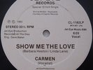 CARMEN - Show Me The Love - RARE 12