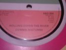 DENNIS MATUMBI / ROLLING DOWN THE RIVER / CHOOSE ME /   SERIOUS BUSINESS ( EX)