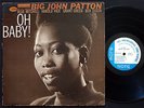 BIG JOHN PATTON Oh Baby LP BLUE NOTE BLP 4192 US 1965 NY RVG MONO Grant Green