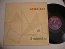 library SELEZIONE DI ORCHESTRE  Marinacci Ferrio Monti LP PROMO