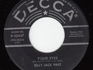 50s ROCKABILLY 45 BILLY JACK HALE YOUR EYES DECCA 30447 HEAR BUY IT NOW