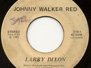 DISCO FUNK/MODERN SOUL 45 Larry Dixon - Johnny Walker Red b/w Swat HEAR