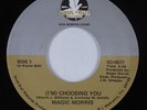 Modern Soul Boogie 45 MAGIC MORRIS Choosing You SOUL OUT HEAR