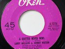 LARRY WILLIAMS & JOHNNY WATSON-A QUITTER NEVER WINS /MERCY MERCY MERCY-NORTHERN