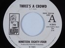 Northern Soul/Garage Soul 45 NINETEEN EIGHTY-FOUR Three's A Crowd KAPP VG++ HEAR