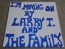 LARRY T & THE FAMILY / I’M MOVING ON / RARE US SOUL FUNK LP