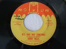 Northern Soul ( BOBBY WELLS ) on Romur '' Be's That Way Sometimes '' 45 rpm