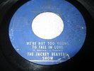 RARE SOUL Jackey Beavers Show JABER 7112 Not Too Young To Fall In Lover VG+