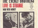45 -  The Everly Brothers - Love Is Strange / Man With Money