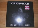 Crowbar - Symmetry in Black 180g Vinyl Lp + CD