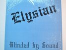 RARE LP -  ELYSIAN BLINDED BY SOUND PRIVATE US METAL In Shrink Lsiten
