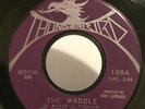 Garage Mod Rocker 45 Don Barber and The Dukes The Waddle on Thunderbird HEAR
