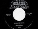 GREAT RARE ROCKABILLY-JEFF DANIELS-MELADEE117-DADDY-O-ROCK/HEY WOMAN