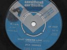 JACK HAMMER..WHAT GREATER LOVE.UK (DEMO) ISSUE UTD ARTISTS LABEL No UP 35029