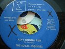 RARE ORIGINAL THE ROYAL ESQUIRES AIN'T GONNA RUN EX CONDITION