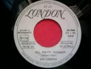 ROY ORBISON-OH,PRETTY WOMAN / YO TE AMO MARIA 7