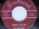 BOB MONTGOMERY Because I Love You Taste Of The Blues NORMAN PETTY prod 45 cc807
