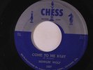 HOWLIN' WOLF: Come To Me Baby / Don't Mess With My Baby 45 (clean )