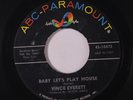VINCE EVERETT: Baby Let's Play House / Livin' High 45 (sm label defect on flip)