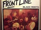 BLACK ROOTS-THE FRONT LINE  REGGAE ROOTS LP 1984 VERY GOOD KICK LABEL KICLP06
