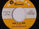 GENE (BOWLEGS) MILLER: Here It Is Now / What Time Ye Got 45 (dj) rare Soul