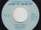 Northern Soul 45 - Barbara Long - Take It From Me - Jet Set - VG+ mp3 - rare