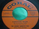 Hear Rare Rockabilly 45 : The Johnny Burnette Trio   Lonesome Train   Coral