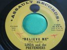 Hear Rare Northern Soul 45 : Linda and the Pretenders   Believe Me   Assault
