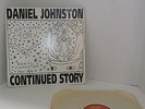 DANIEL JOHNSTON LP Continued Story Vinyl Signed with Sleeve Autograph