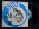 ? ROY HARPER Take me in to your eyes RARE 7