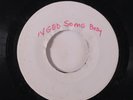 WILLIE FRANCIS (AS LITTLE WILLIE): I Need Somebody / What A Feelings 45 (Dyna L