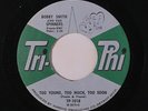BOBBY SMITH & SPINNERS: Too Young, Too Much, Too Soon / She Don't Love Me 45