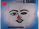 MONOMONO: Give The Beggar A Chance, The Lightning Power Of Awareness LP Sealed
