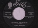 BOBBY HENDRICKS: Sincerely, Your Lover / Little John Green 45 Soul