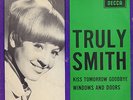 TRULY SMITH - Kiss Tomorrow Goodbye (VERY RARE 1967 VINYL SINGLE 7