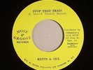 KEITH & TEX/BOBBY ELLIS/THE JETS - Stop That Train - 7