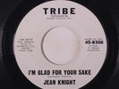 JEAN KNIGHT: I'm Glad For Your Sake / T'ain't It The Truth 45 (dj) Soul