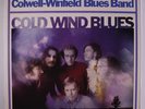 COLWELL-WINFIELD BLUES BAND: Cold Wind Blues LP (Italy, 180 gram pressing reiss