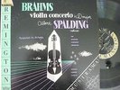 ALBERT SPALDING - LOIBNER  / BRAHMS  / REMINGTON