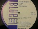 Tenor Saw Come Me Just A Come Killer Digi 12